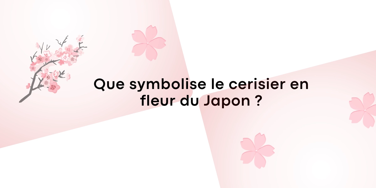 Que symbolise le cerisier en fleur du Japon ?