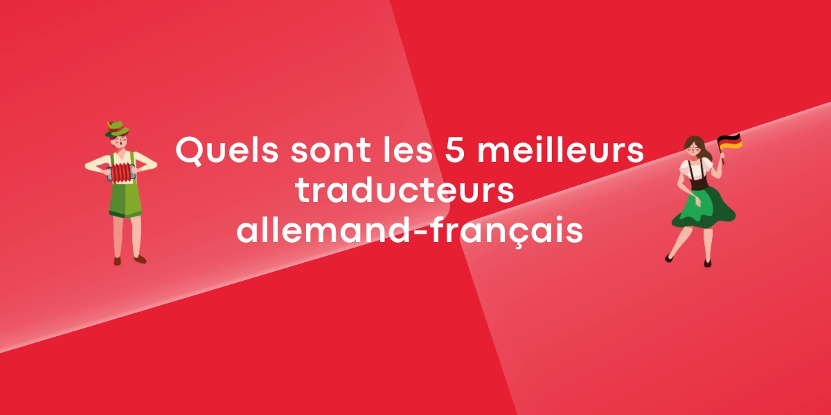 Quels sont les 5 meilleurs traducteurs allemand-français