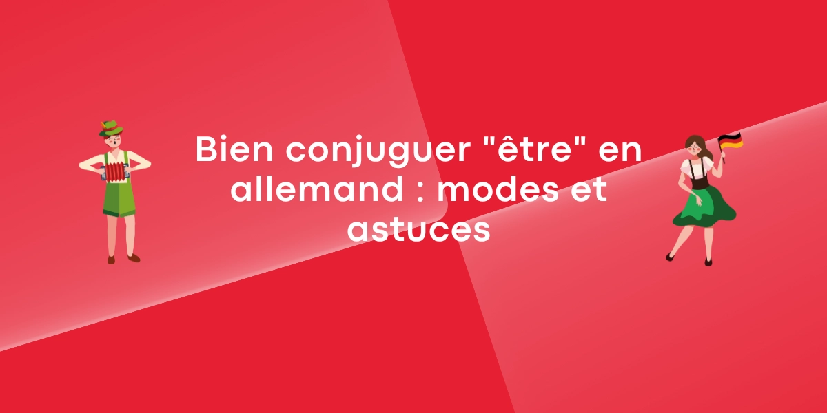 Bien conjuguer « être » en allemand : modes et astuces