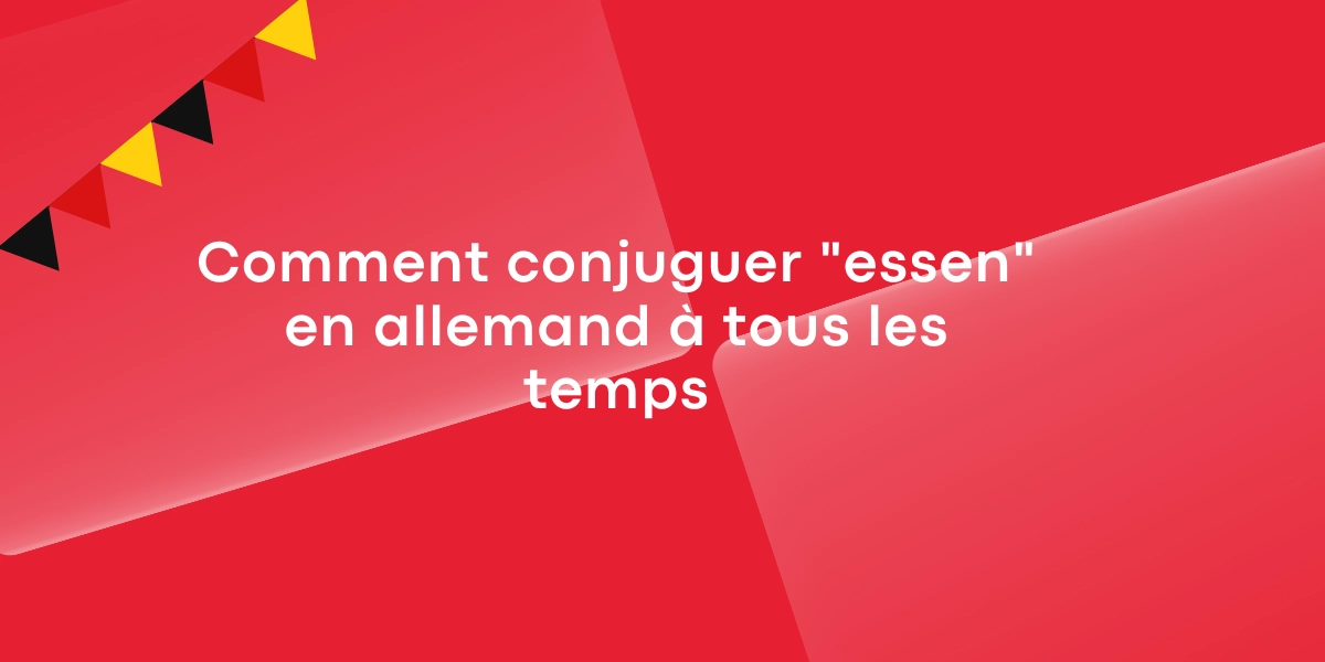 Comment conjuguer « essen » en allemand à tous les temps