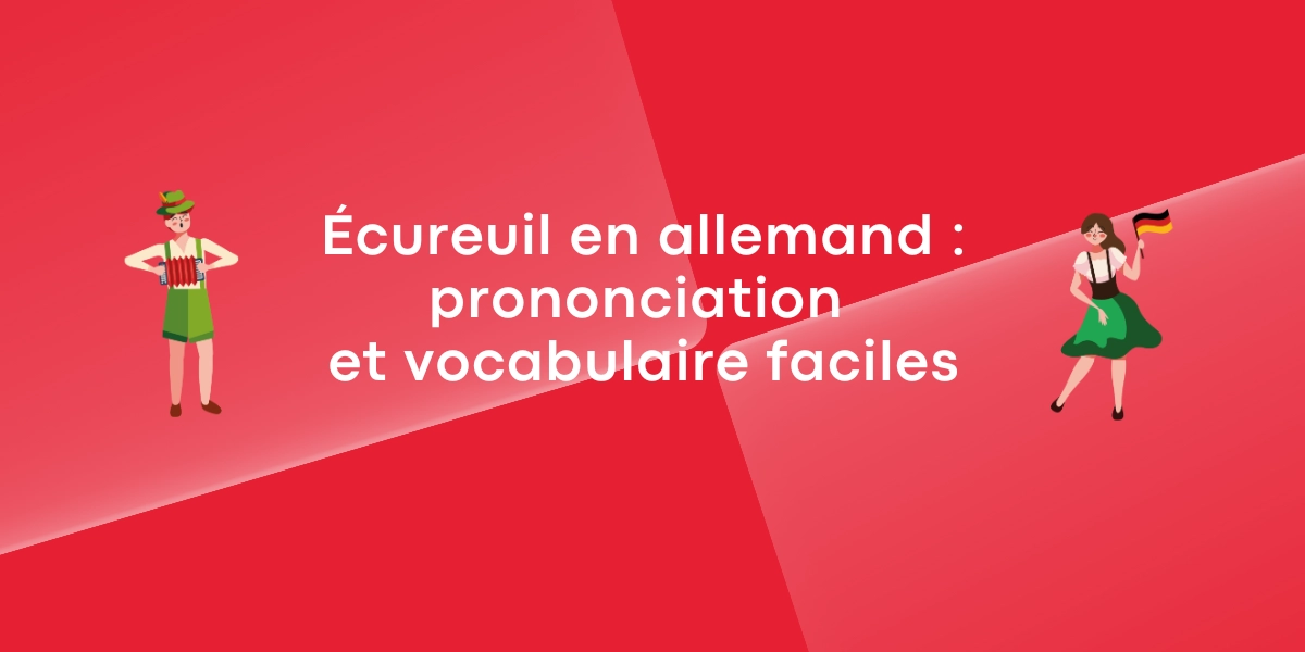 Écureuil en allemand : prononciation et vocabulaire faciles