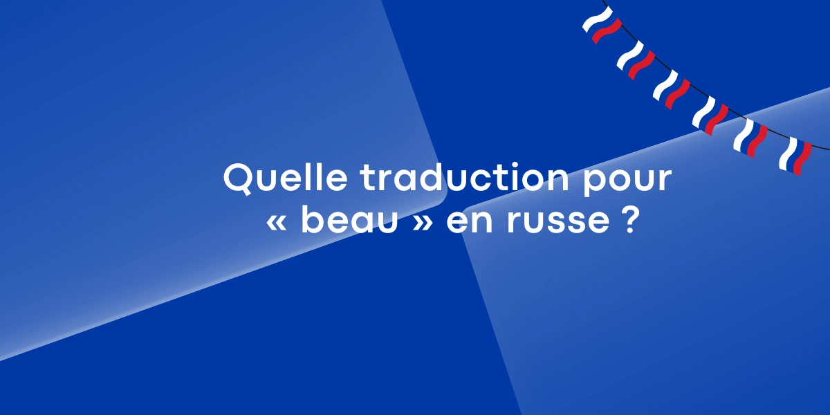 Les multiples façons de dire « beau » en russe