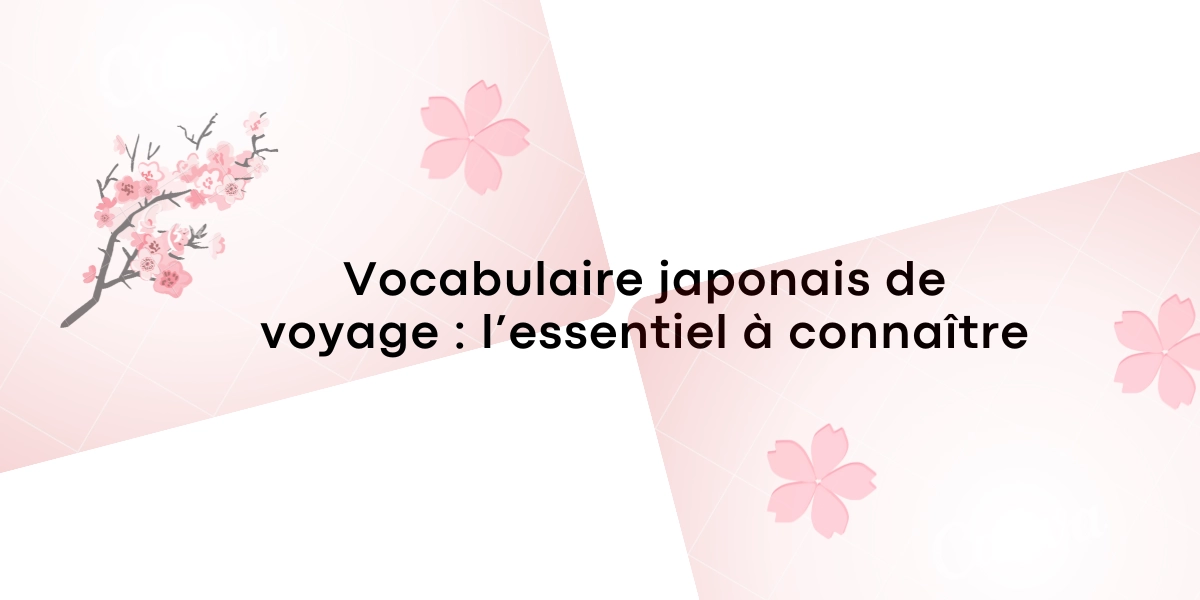 Vocabulaire japonais de voyage : l’essentiel à connaître