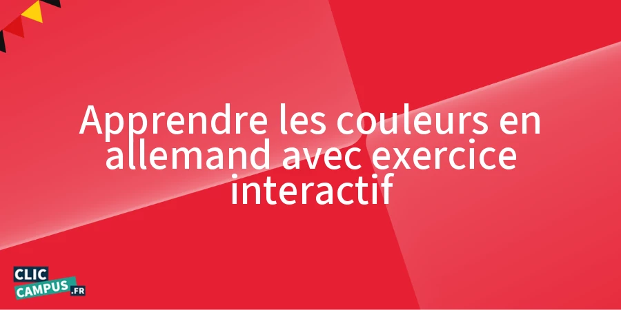 Apprendre les couleurs en allemand avec exercice interactif