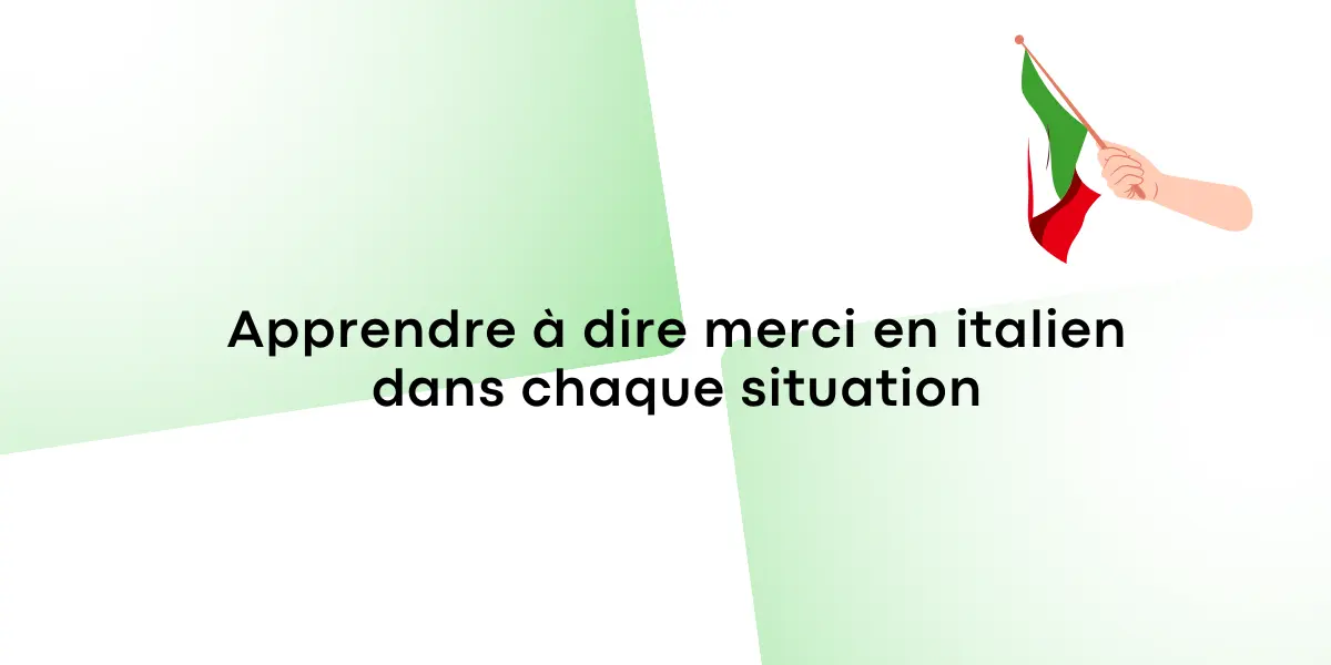 Apprendre à dire merci en italien dans chaque situation