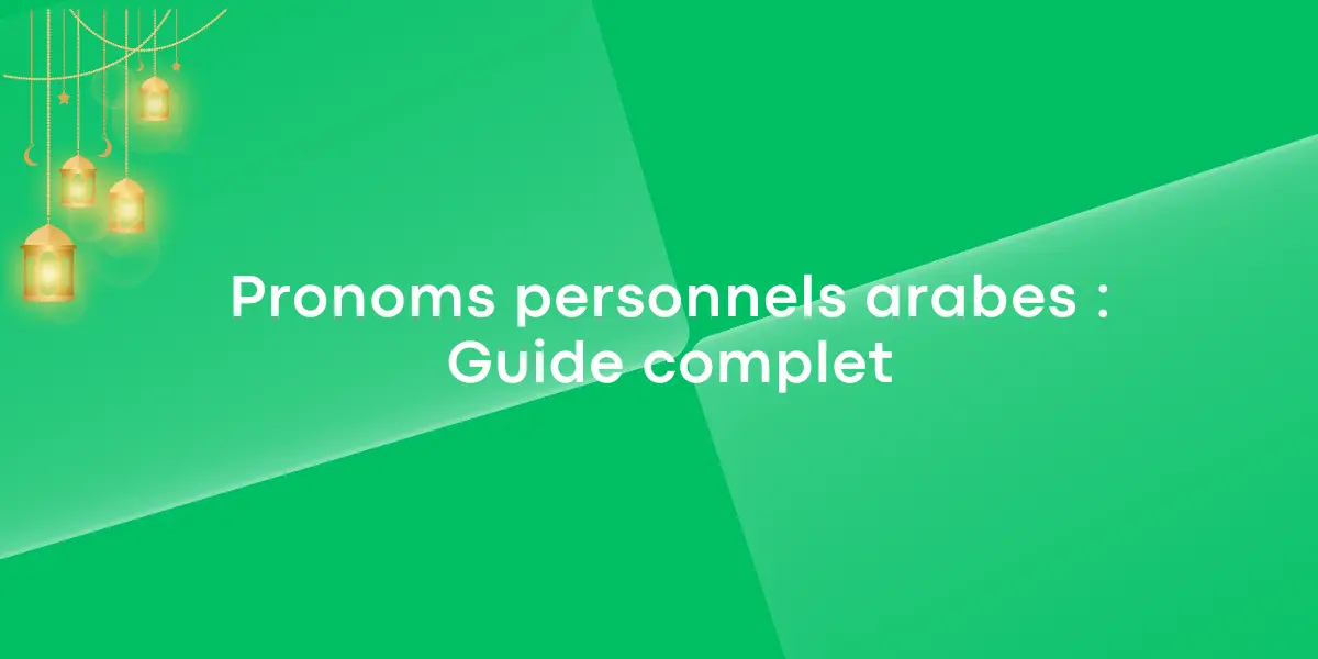 Pronoms personnels arabes : Guide complet