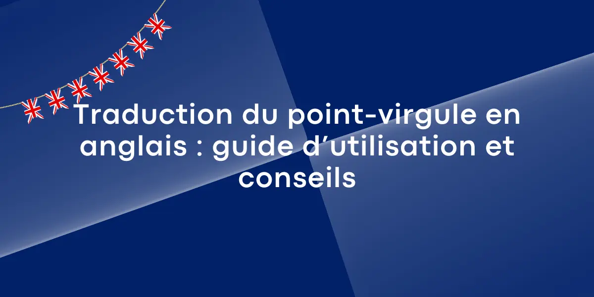 traduction_point_virgule_en_anglais