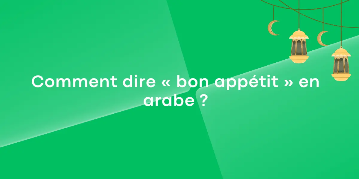 Comment dire « bon appétit » en arabe ?