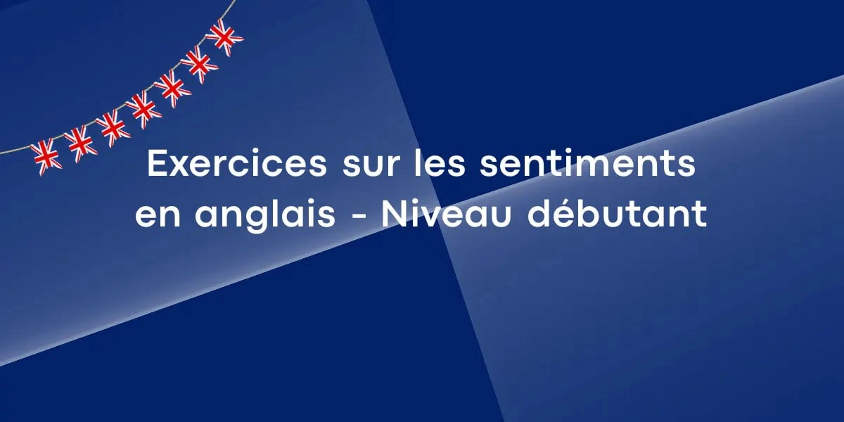 Exercices sur les sentiments en anglais au format PDF