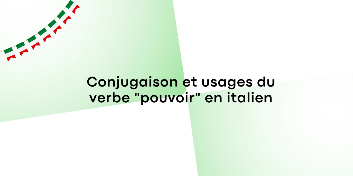 Conjugaison et usages du verbe « pouvoir » en italien