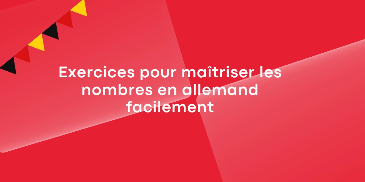 Exercices pour maîtriser les nombres en allemand facilement