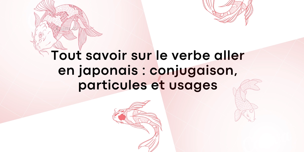 Tout savoir sur le verbe aller en japonais : conjugaison, particules et usages