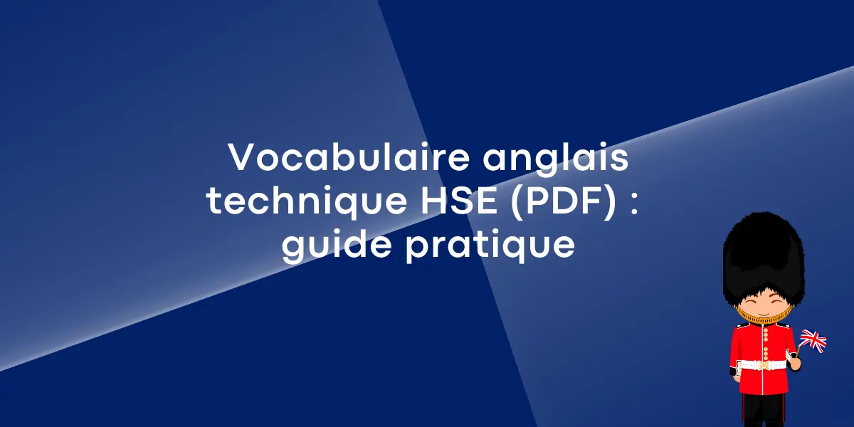 Vocabulaire anglais technique HSE (PDF) : guide pratique