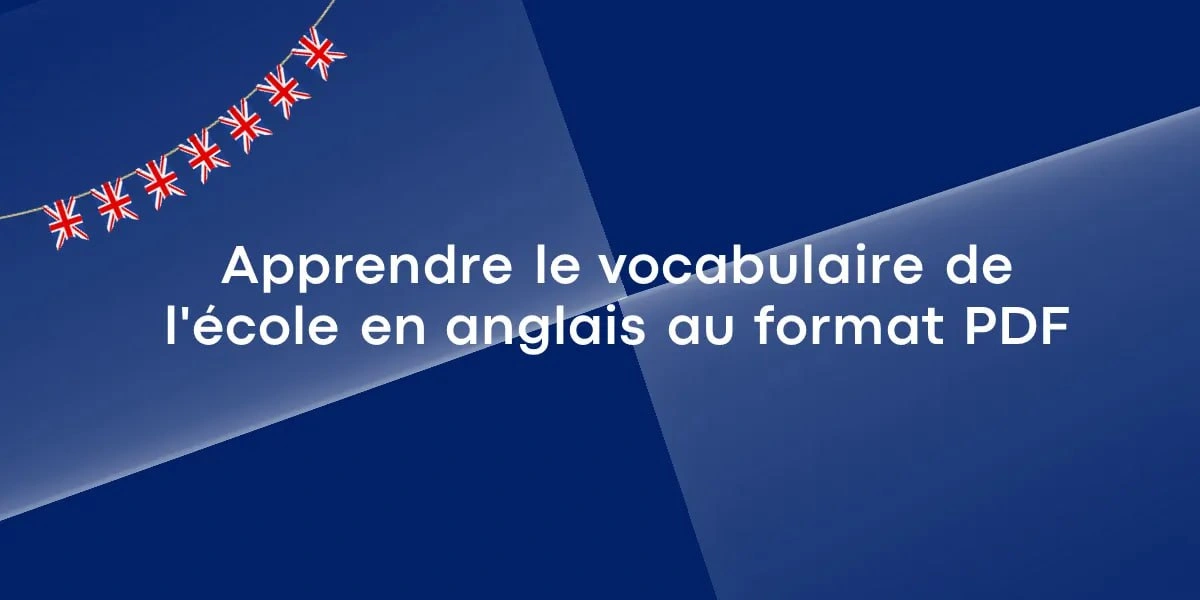 Apprendre le vocabulaire de l’école en anglais au format PDF