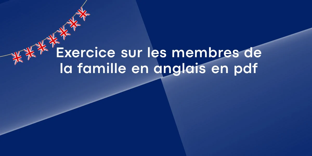 Exercices PDF : Les membres de la famille en anglais