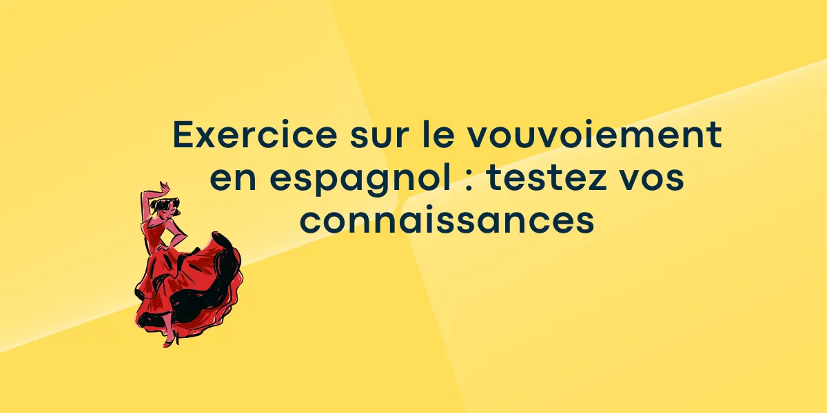 Exercice sur le vouvoiement en espagnol : testez vos connaissances