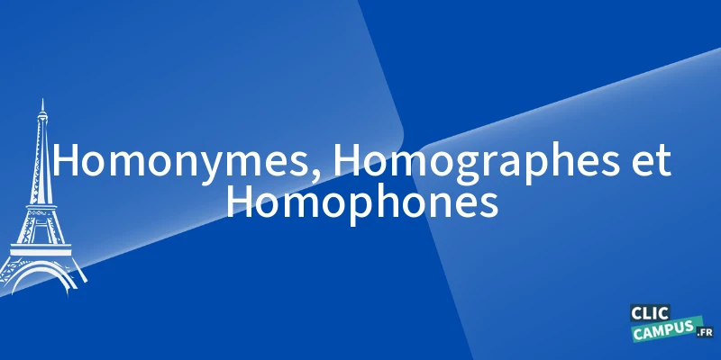 Homonymes, Homographes et Homophones