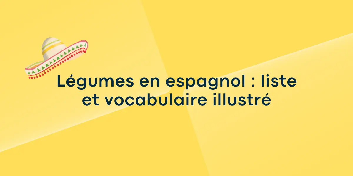 Légumes en espagnol : liste et vocabulaire illustré