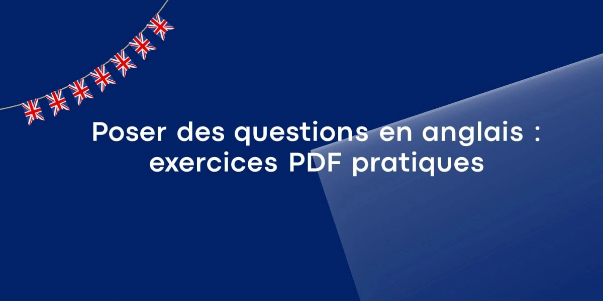 Poser des questions en anglais : exercices PDF pratiques