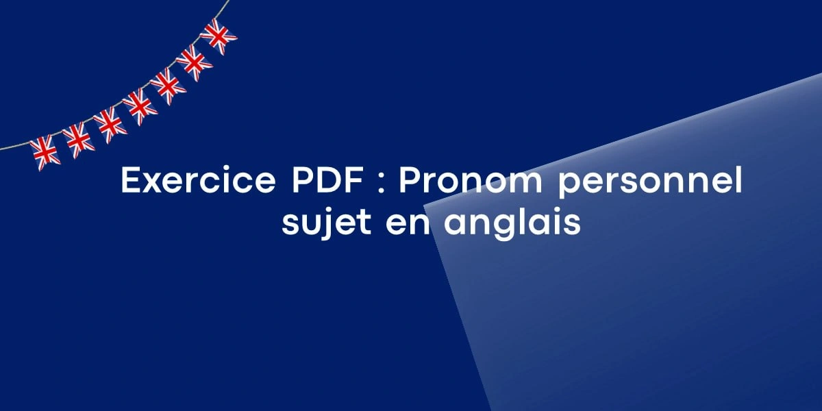 Exercice PDF : pronom personnel sujet en anglais