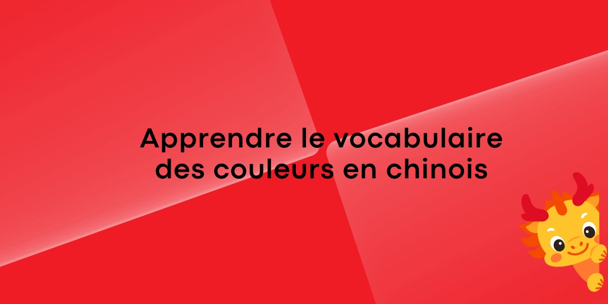 Apprendre le vocabulaire des couleurs en chinois