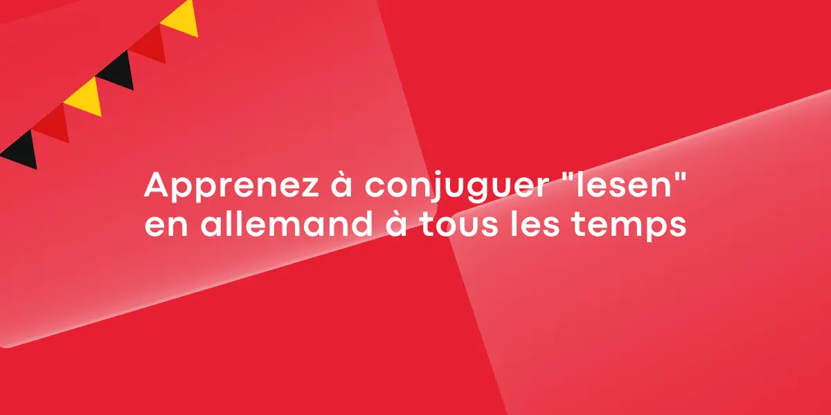Apprenez à conjuguer « lesen » en allemand à tous les temps