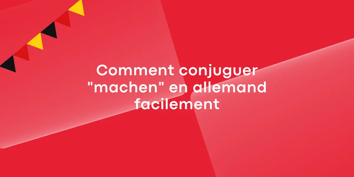 Comment conjuguer « machen » en allemand facilement