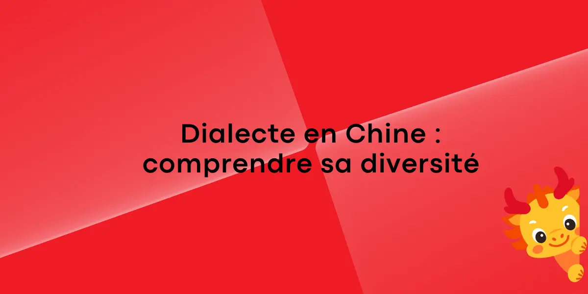 Dialecte en Chine : comprendre sa diversité