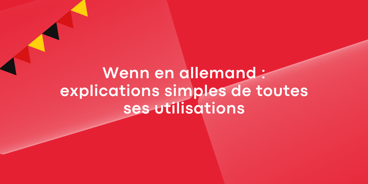 Wenn en allemand : explications simples de toutes ses utilisations