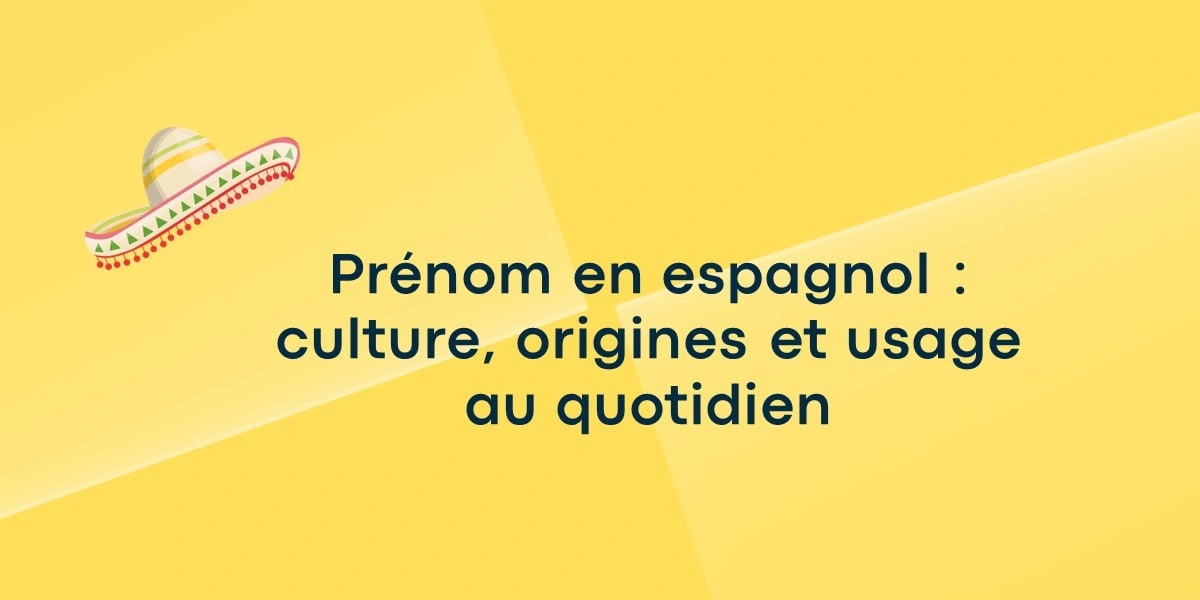 Prénom en espagnol : culture, origines et usage au quotidien