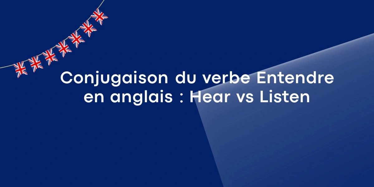 conjugaison verbe entendre anglais hear listen 1