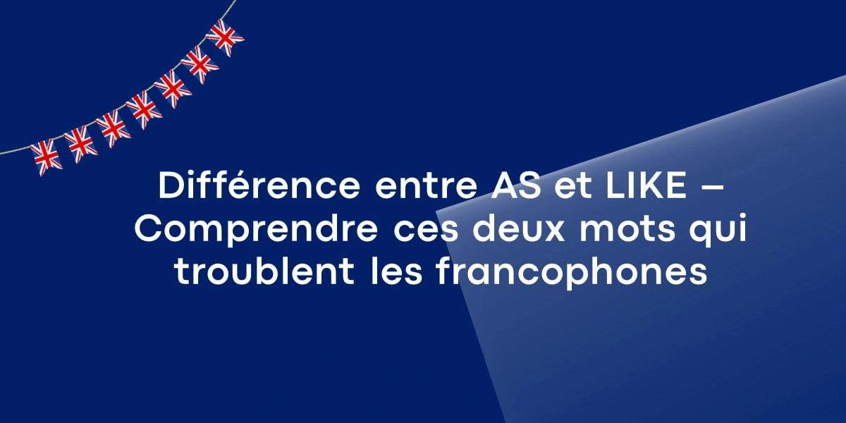 difference entre as et like