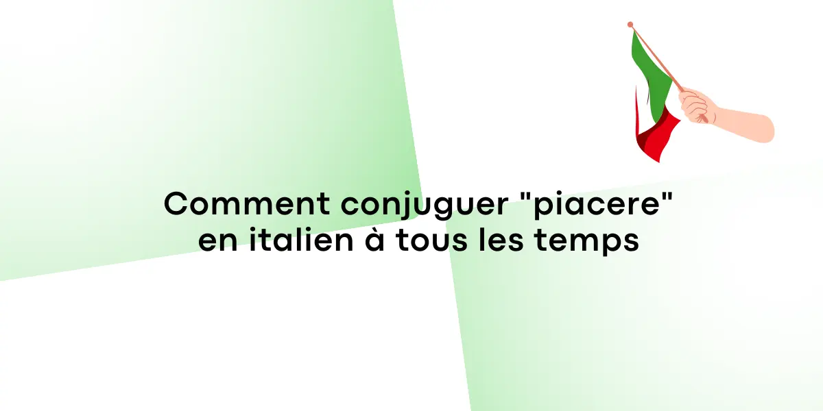 Comment conjuguer « piacere » en italien à tous les temps
