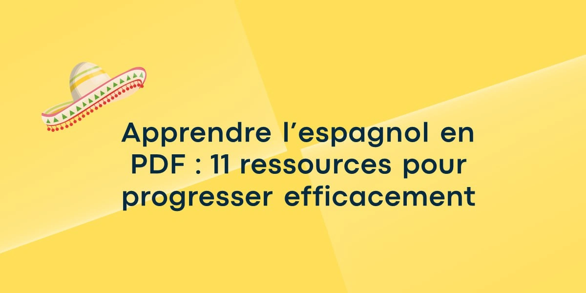 Apprendre l’espagnol en PDF : 11 ressources pour progresser efficacement