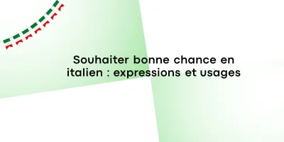 bonne chance en italien Souhaiter bonne chance en italien : expressions utiles et usages pratiques