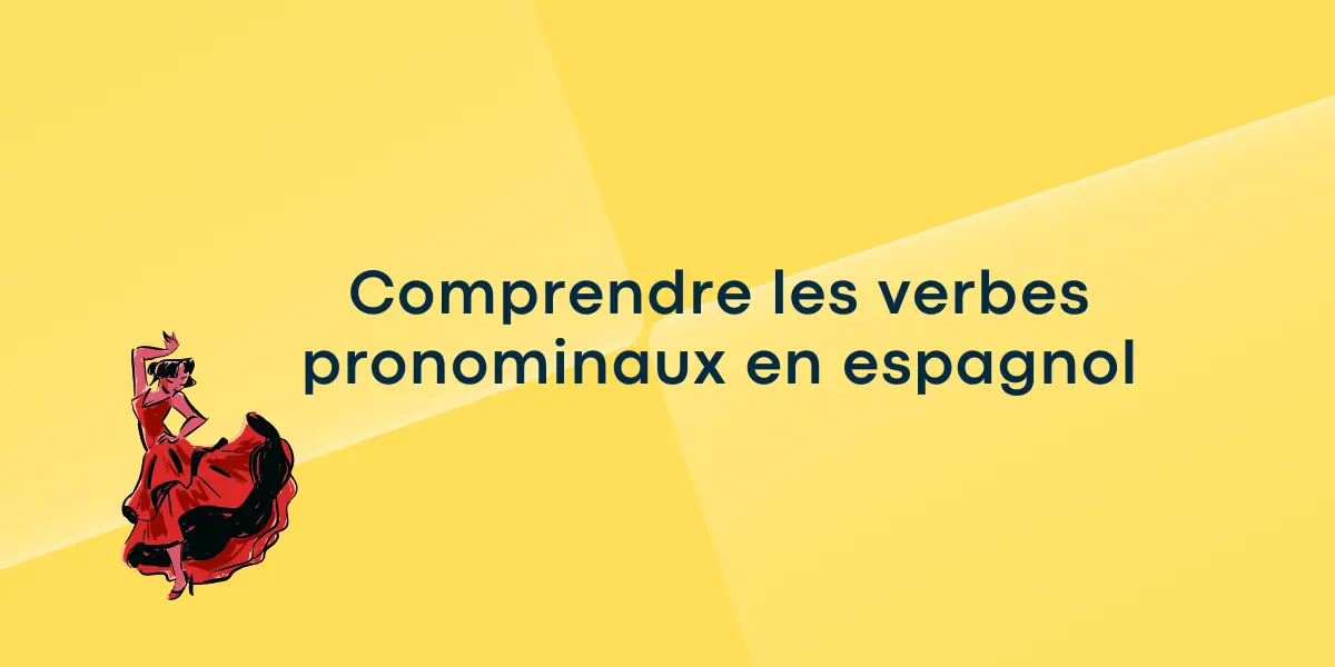 Comprendre les verbes pronominaux en espagnol