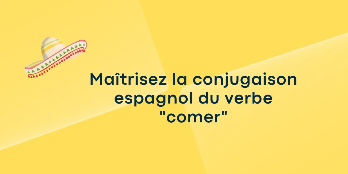 Maîtrisez la conjugaison espagnol du verbe « comer »