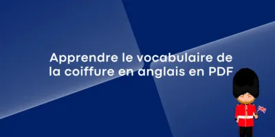 Apprendre le vocabulaire de la coiffure en anglais en PDF Apprendre le vocabulaire de la coiffure en anglais en PDF