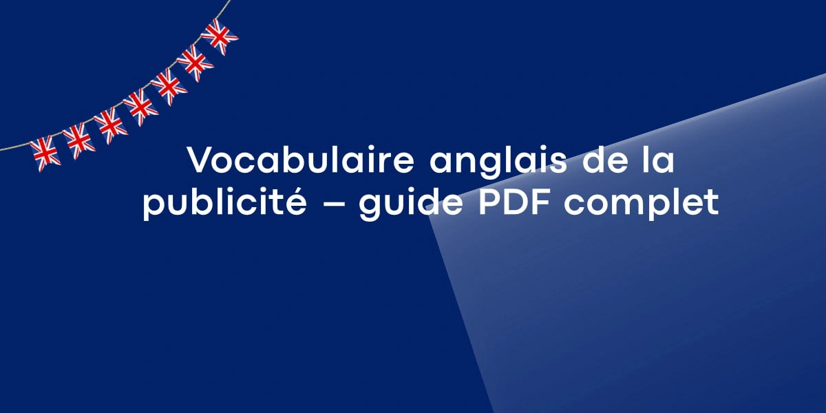 Vocabulaire anglais de la publicité – guide PDF complet
