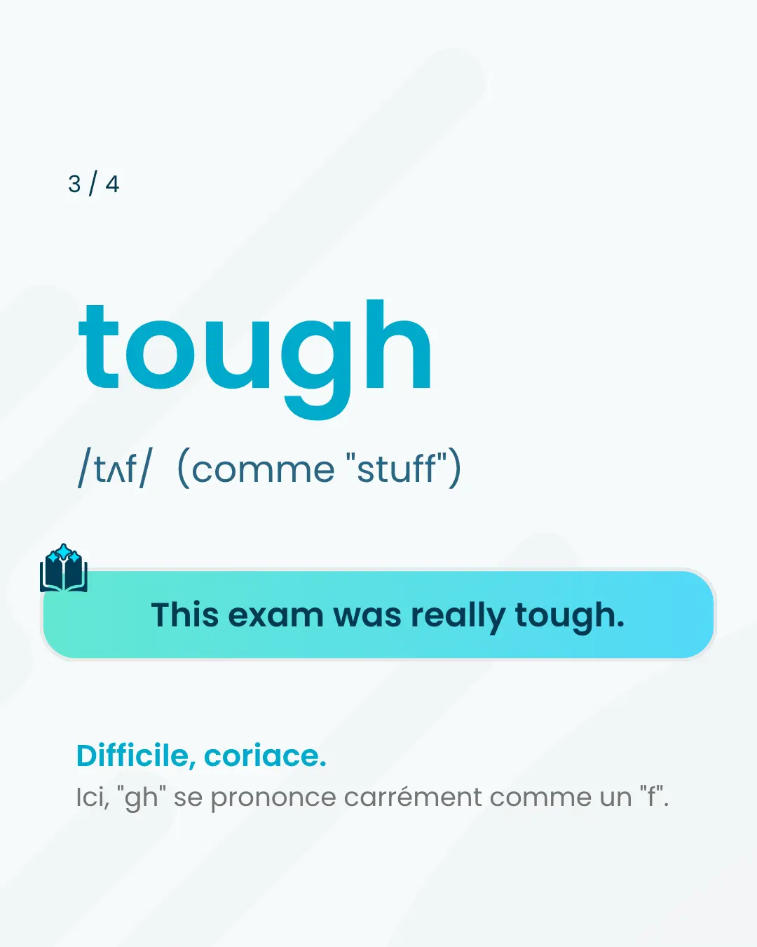 Carte pédagogique du mot anglais tough, prononcé /tʌf/ comme stuff, avec l'exemple This exam was really tough et sa traduction difficile, coriace
